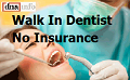 Walk In Dentist No Insurance